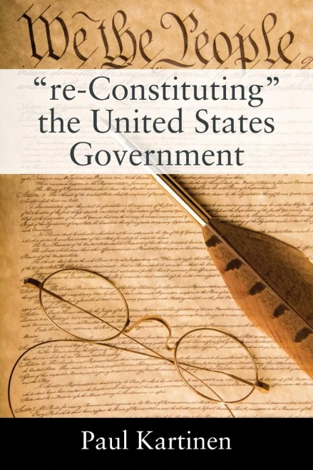 Re-Constituting The United States Government
