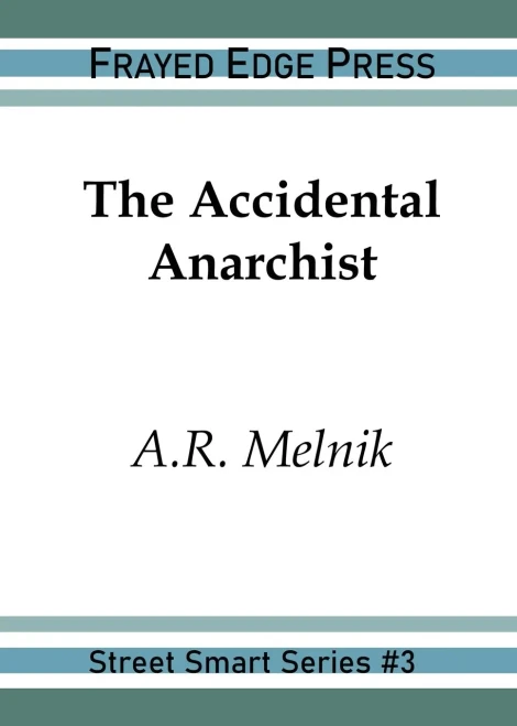 The Accidental Anarchist (3) (Street Smart)