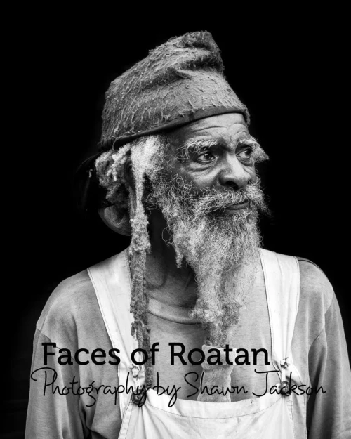 Faces Of Roatan: Series 2: Photography By Shawn Jackson
