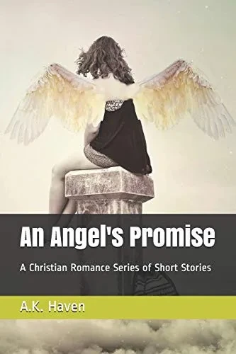 An Angel's Promise: A Christian Romance Series of Short Stories