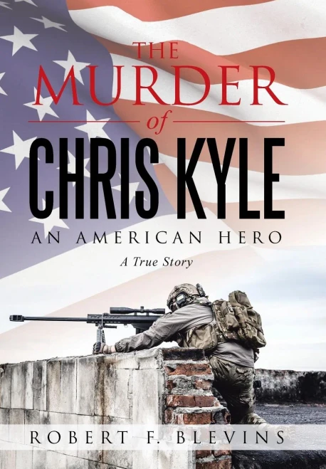 The Murder Of Chris Kyle: An American Hero
