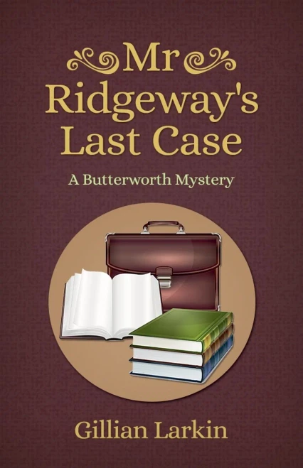 Mr Ridgeway's Last Case (Butterworth Cozy Mystery)