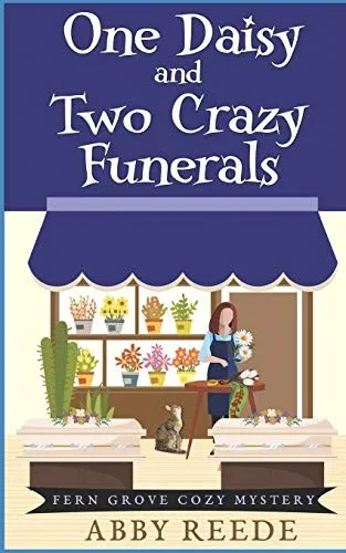One Daisy and Two Crazy Funerals (Fern Grove Cozy Mystery)