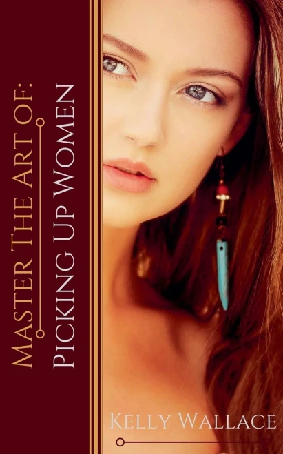 Master The Art Of: Picking Up Women