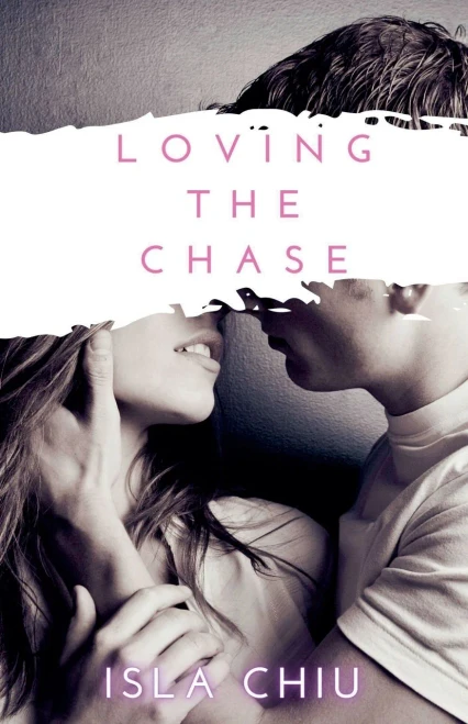 Loving The Chase (Indecent Proposals)