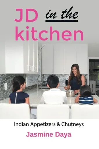 Jd In The Kitchen: Indian Appetizers & Chutneys