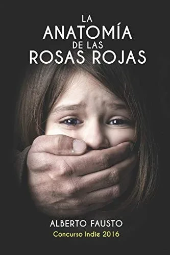 La anatomía de las rosas rojas (Spanish Edition)