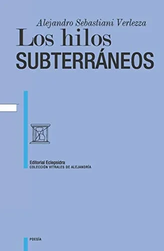 Los hilos subterraneos (Spanish Edition)