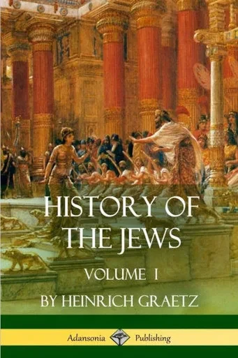 History Of The Jews: Volume I