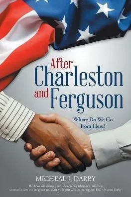 After Charleston And Ferguson