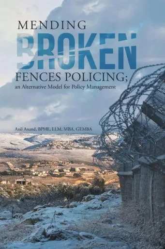 Mending Broken Fences Policing: An Alternative Model For Policy Management