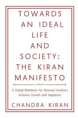 Towards An Ideal Life And Society: The Kiran Manifesto