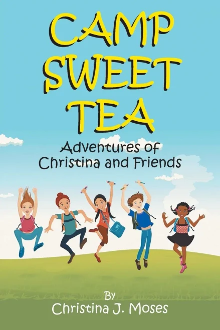 Camp Sweet Tea: Adventures Of Christina & Friends