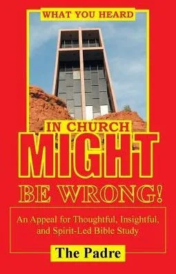 What You Heard In Church Might Be Wrong!