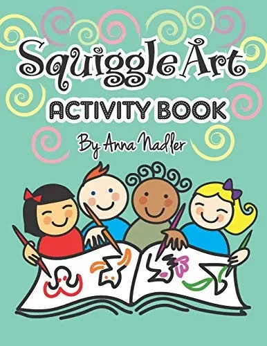 Squiggle Art Activity Book: 100 page art puzzle book for kids to develop their creative problem solving abilities. Complete the lines to make a drawing! (Line Drawing For Fun)