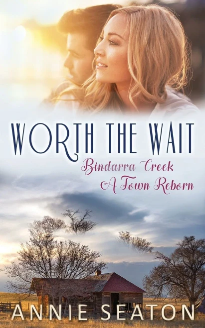 Worth the Wait (4) (Bindarra Creek: A Town Reborn)