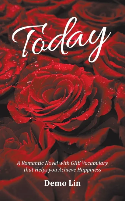 Today: A Romantic Novel With Gre Vocabulary That Helps You Achieve Happiness