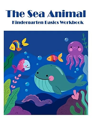 The Sea Animals: Kindergarten Basics math activities workbook