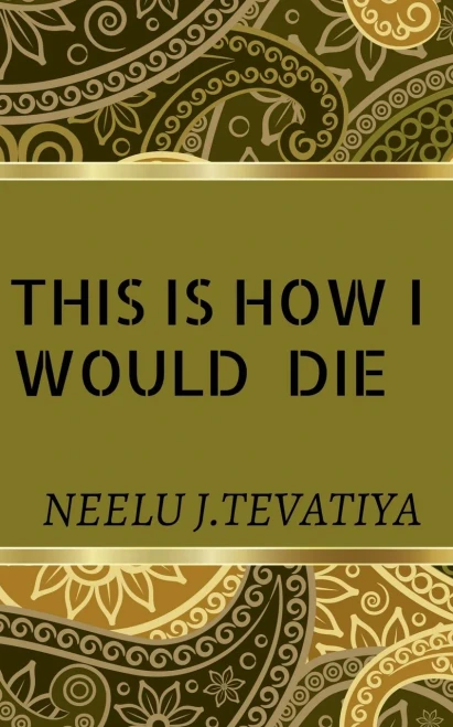This Is How I Would Die