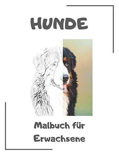 Hunde Malbuch für Erwachsene: Hunde Ausmalbuch mit 50 Motiven. Ideal zur Stressbewaltigung und Entspannung (German Edition)