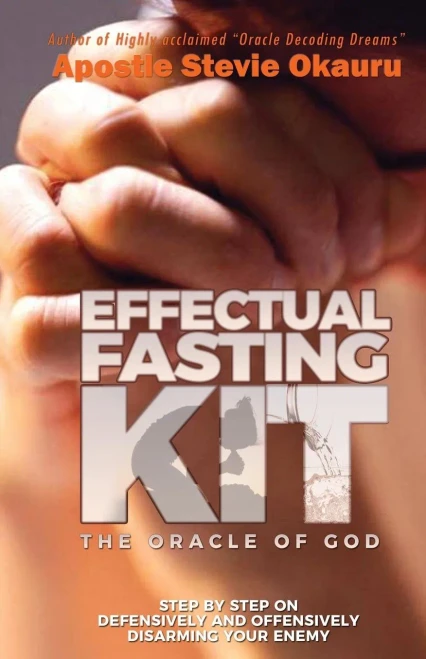 Effectual Fasting Kit: Step By Step On Offensively And Defensively Disarming Your Enemy (Dream)