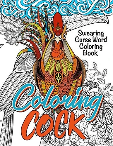 Swearing Curse Word Coloring Book: "Coloring Cock"