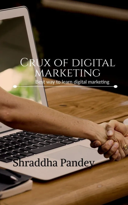 Crux Of Digital Marketing