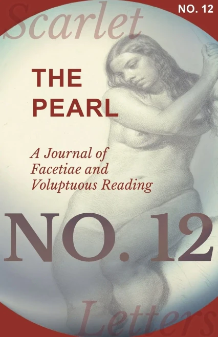 The Pearl - A Journal Of Facetiae And Voluptuous Reading - No. 12