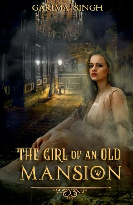 The Girl Of An Old Mansion