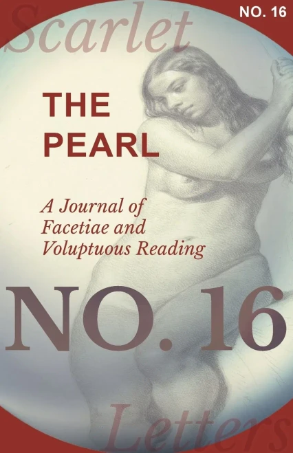 The Pearl - A Journal Of Facetiae And Voluptuous Reading - No. 16