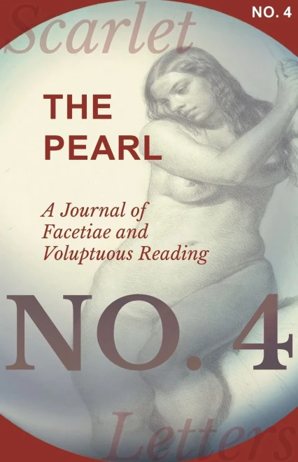 The Pearl - A Journal Of Facetiae And Voluptuous Reading - No. 4