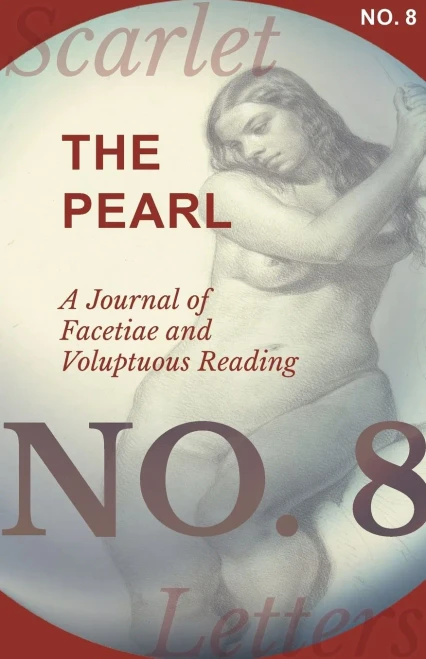 The Pearl - A Journal Of Facetiae And Voluptuous Reading - No. 8