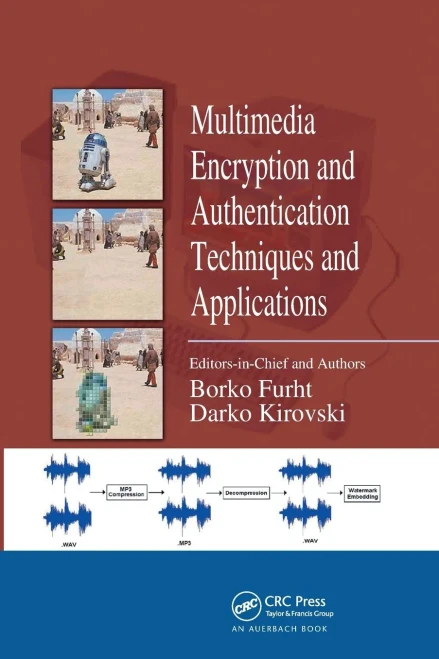 Multimedia Encryption and Authentication Techniques and Applications (Internet and Communications)