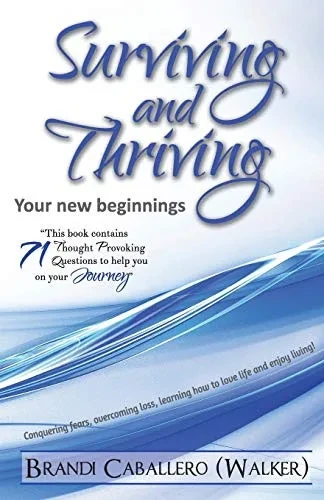 Surviving and Thriving: Your new beginnings