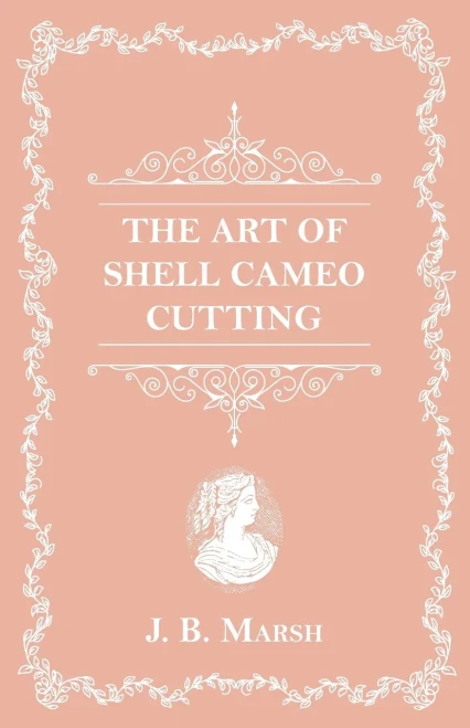 The Art Of Shell Cameo Cutting