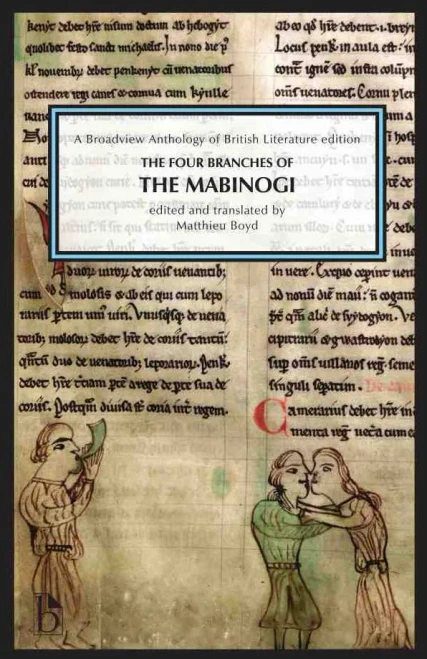 The Four Branches Of The Mabinogi: A Broadview Anthology Of British Literature Edition