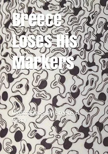 Breece Loses His Markers: Illustrations by Breece A. Perry (Pencil,incomplete, black and white)