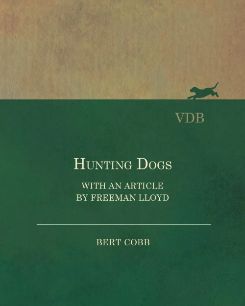 Hunting Dogs - With An Article By Freeman Lloyd