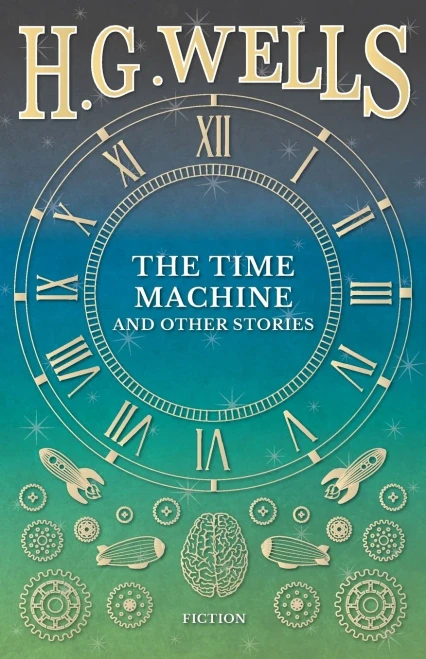 The Time Machine And Other Stories