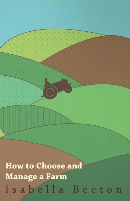 How To Choose And Manage A Farm