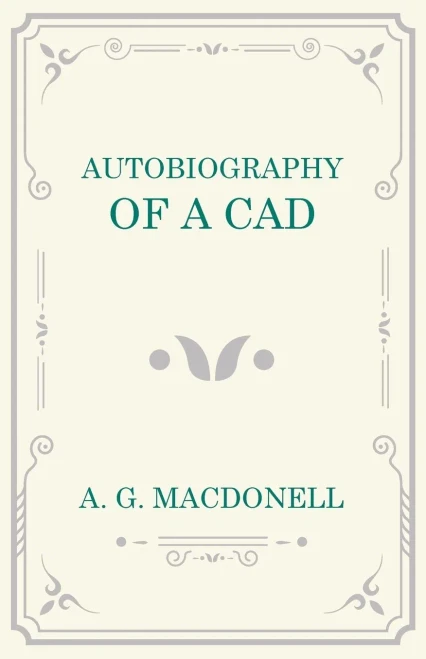 Autobiography Of A Cad