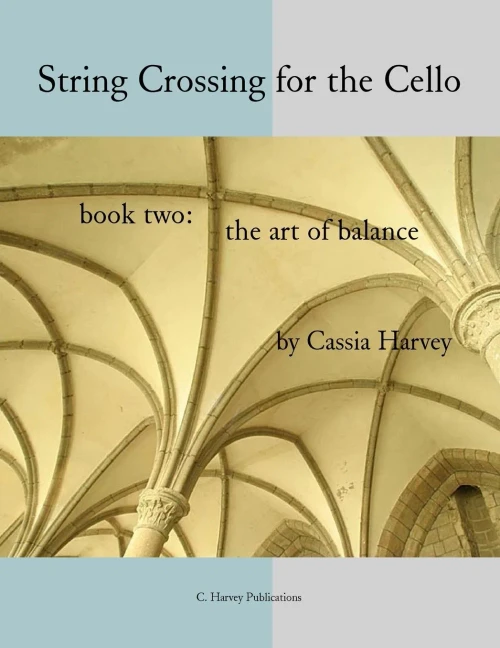 String Crossing For The Cello, Book Two: The Art Of Balance