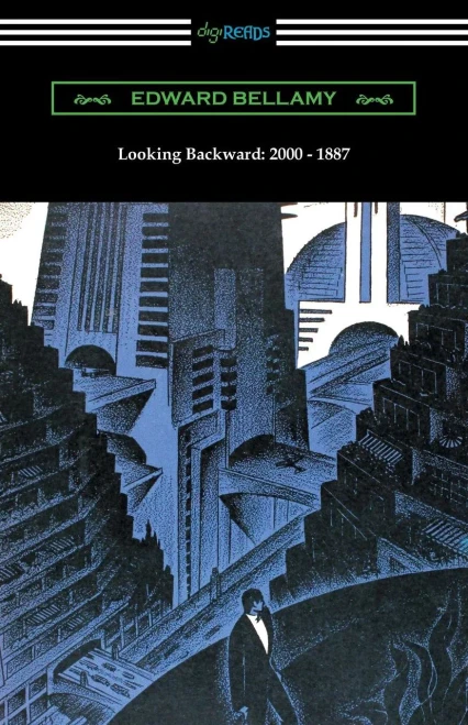 Looking Backward: 2000 - 1887: (With An Introduction By Sylvester Baxter)