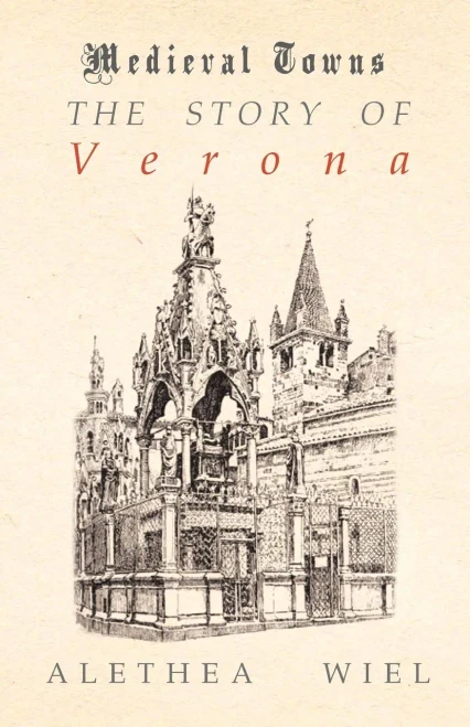 The Story Of Verona (Medieval Towns Series)