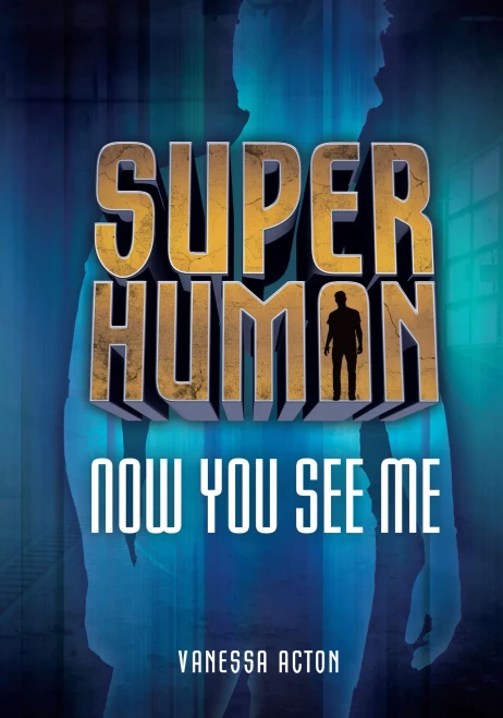 Now You See Me (Superhuman)