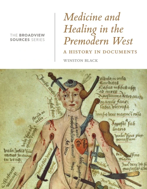 Medicine And Healing In The Premodern West: A History In Documents: (From The Broadview Sources Series)