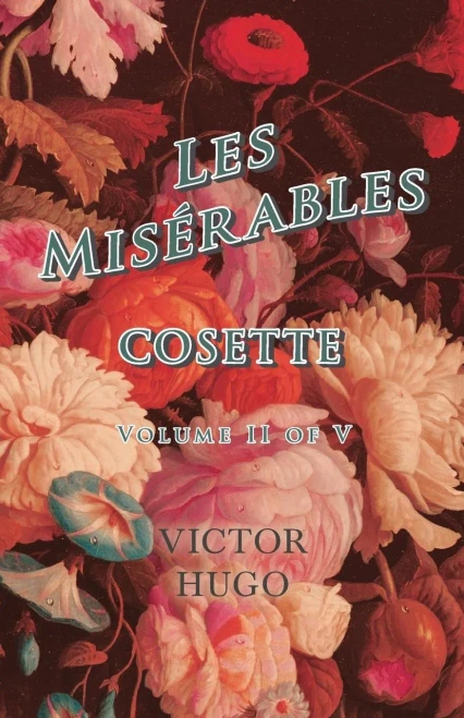 Les Miserables, Volume Ii Of V, Cosette