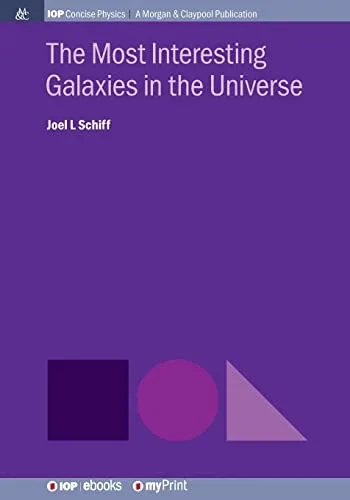The Most Interesting Galaxies In The Universe