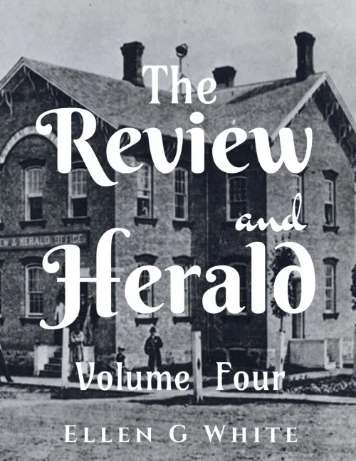 The Review And Herald (Volume Four)