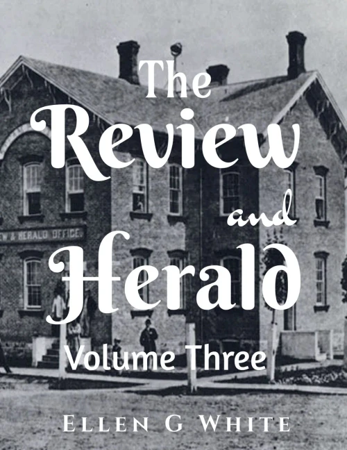 The Review And Herald (Volume Three)